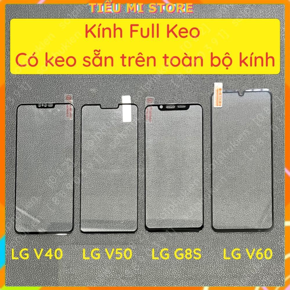 Kính cường lực LG V60 ThinQ/ V50 ThinQ/ V50S ThinQ/ V40 ThinQ/ G8 ThinQ/ G8S thinQ/ G8X ThinQ full k