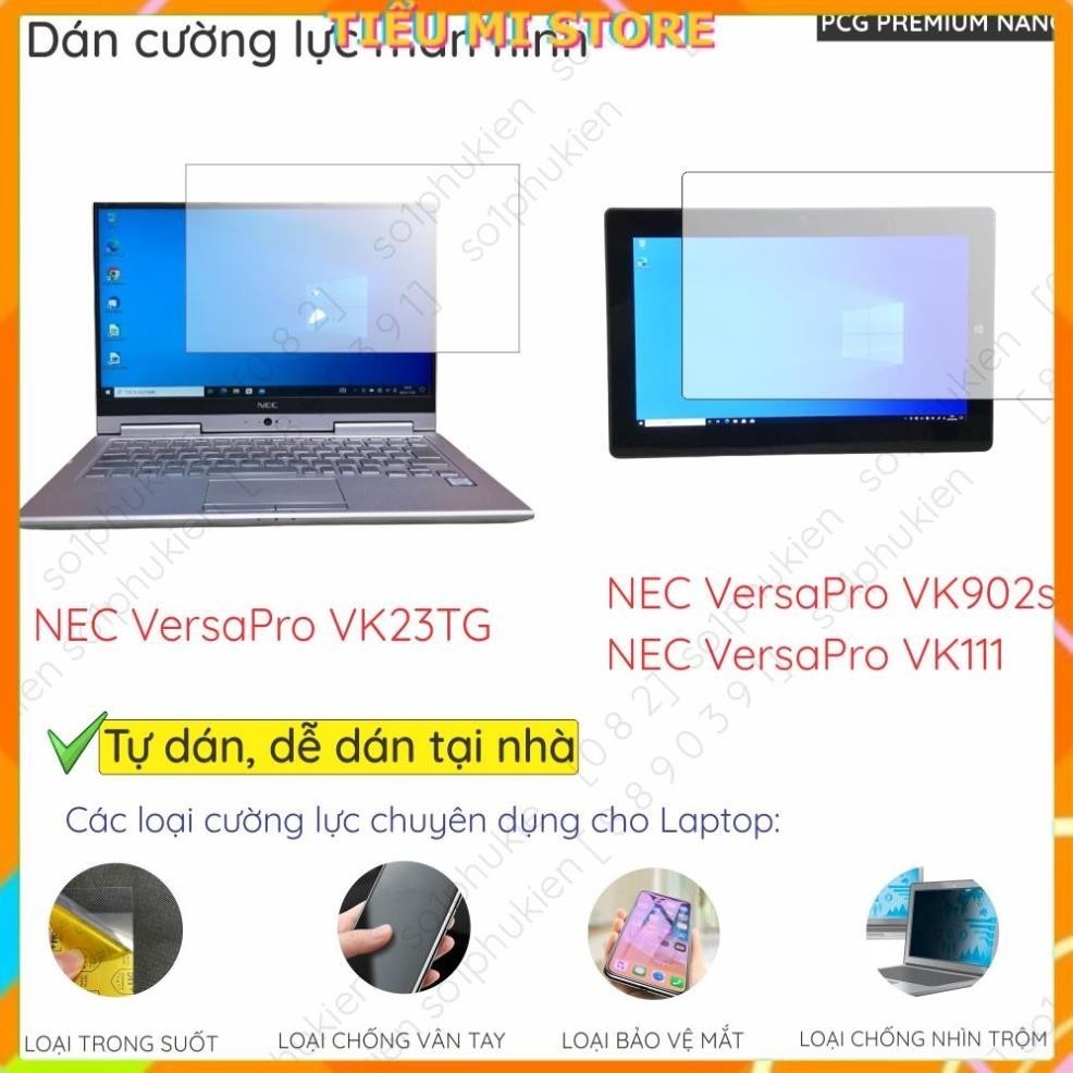 Dán màn hình cường lực NEC VersaPro VK23TG/ NEC VersaPro VK902s/ NEC VersaPro VK111 nano dẻo trong s