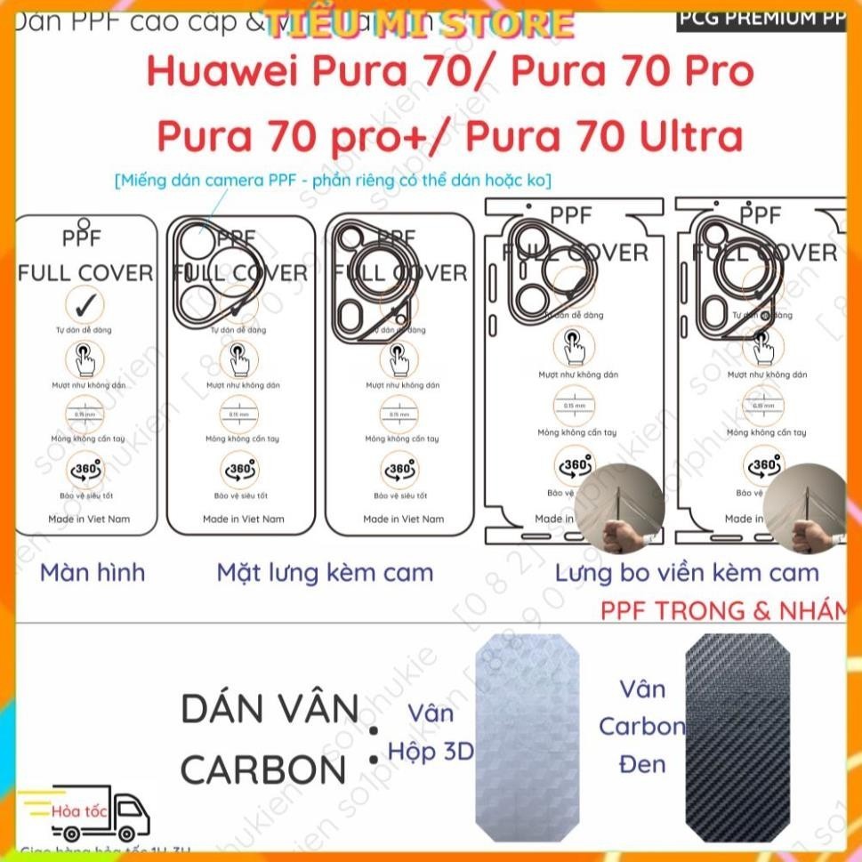Dán PPF & Vân Carbon Huawei Pura 70/ Pura 70 Pro/ Pura 70 pro+ (P70 pro plus)/ Pura 70 Ultra cho màn