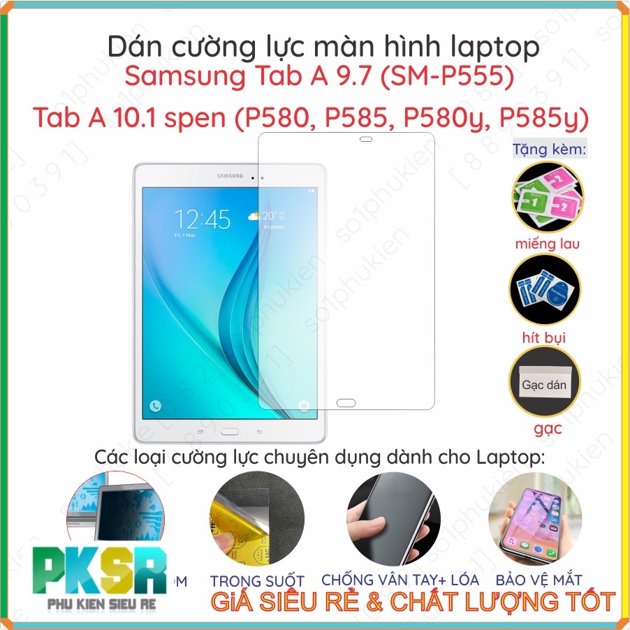 Dán cường lực nano dẻo tablet Samsung Tab A 9.7 (SM-P555)/ Tab A 10.1 (P580, P585, P580y, P585y) (lo