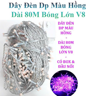 Dây Đèn Dp Màu Hồng 8 Chế Độ Chớp Dài 80M Bóng Lớn V8 Có Box Điều Chỉnh Và Đầu Nối