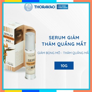  Serum giảm thâm quầng mắt thorakao 10g 