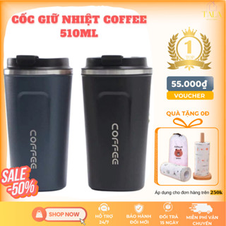 Ly Giữ Nhiệt Coffee 510ML Chất Liệu Inox SUS304 An Toàn, Cốc Giữ Nhiệt Đựng Cafe, Nước Nóng Lạnh Giữ Nhiệt Từ 6 - 8 Giờ