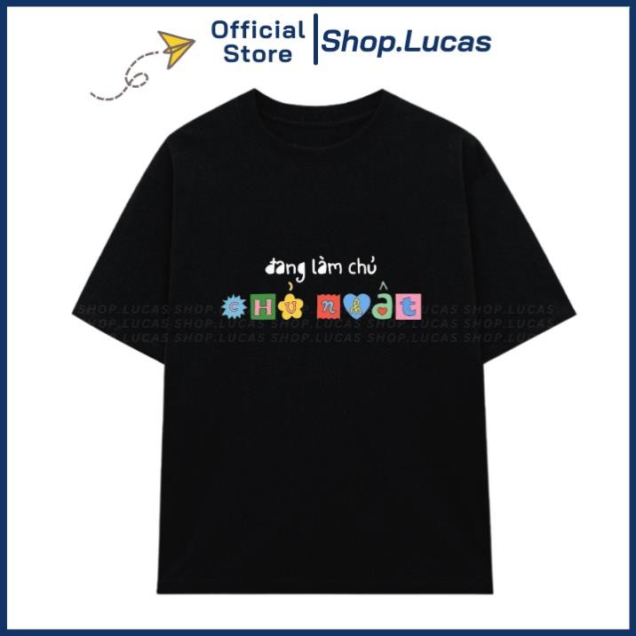 Áo Thun In Chữ ĐANG LÀM CHỦ NHẬT Unisex Nam Nữ Slogan Hài Hước Áo Team Lớp Nhóm UT