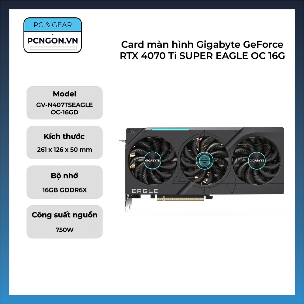 [PCNGON] Card màn hình Gigabyte GeForce RTX 4070 Ti SUPER EAGLE OC 16G