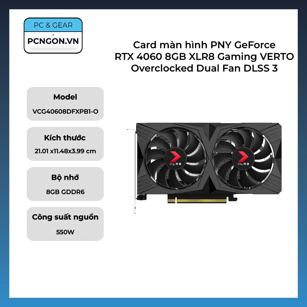 [PCNGON] Card màn hình PNY GeForce RTX 4060 8GB XLR8 Gaming VERTO Overclocked Dual Fan DLSS 3
