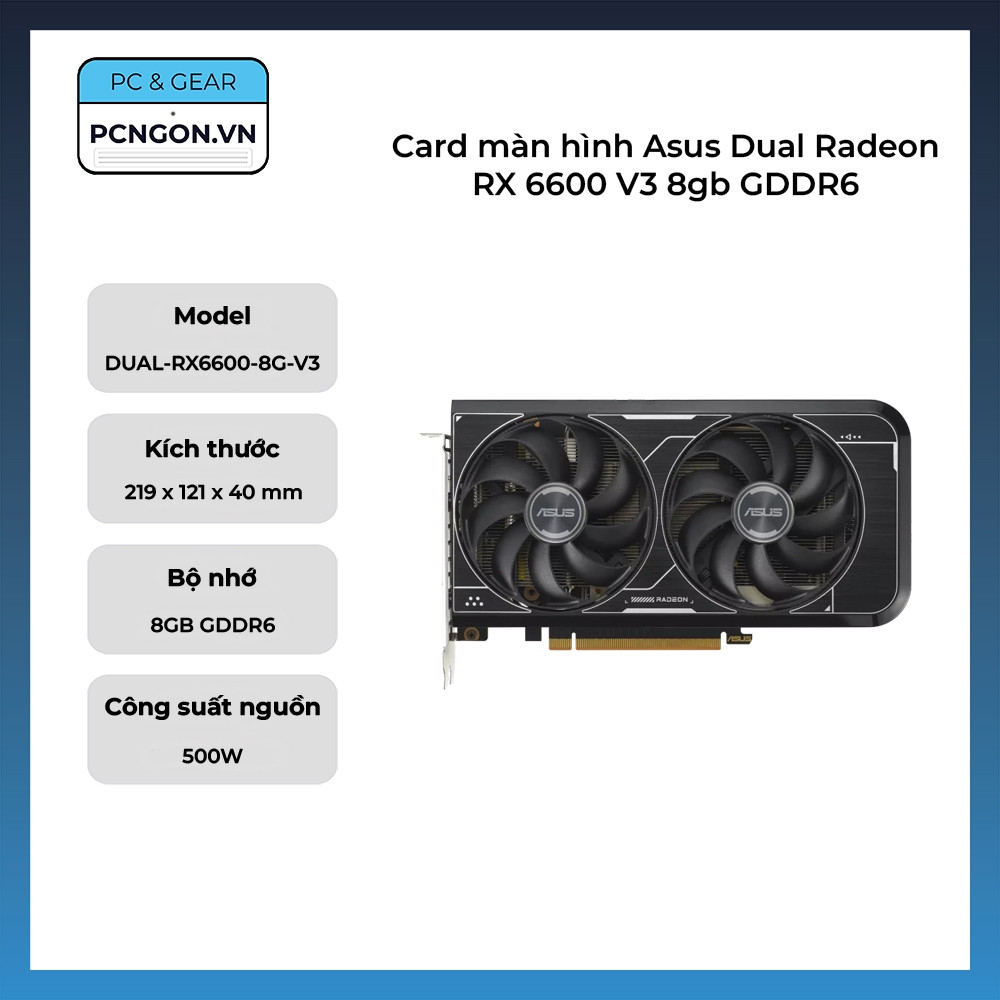 [PCNGON] Card màn hình Asus Dual Radeon RX 6600 V3 8gb GDDR6