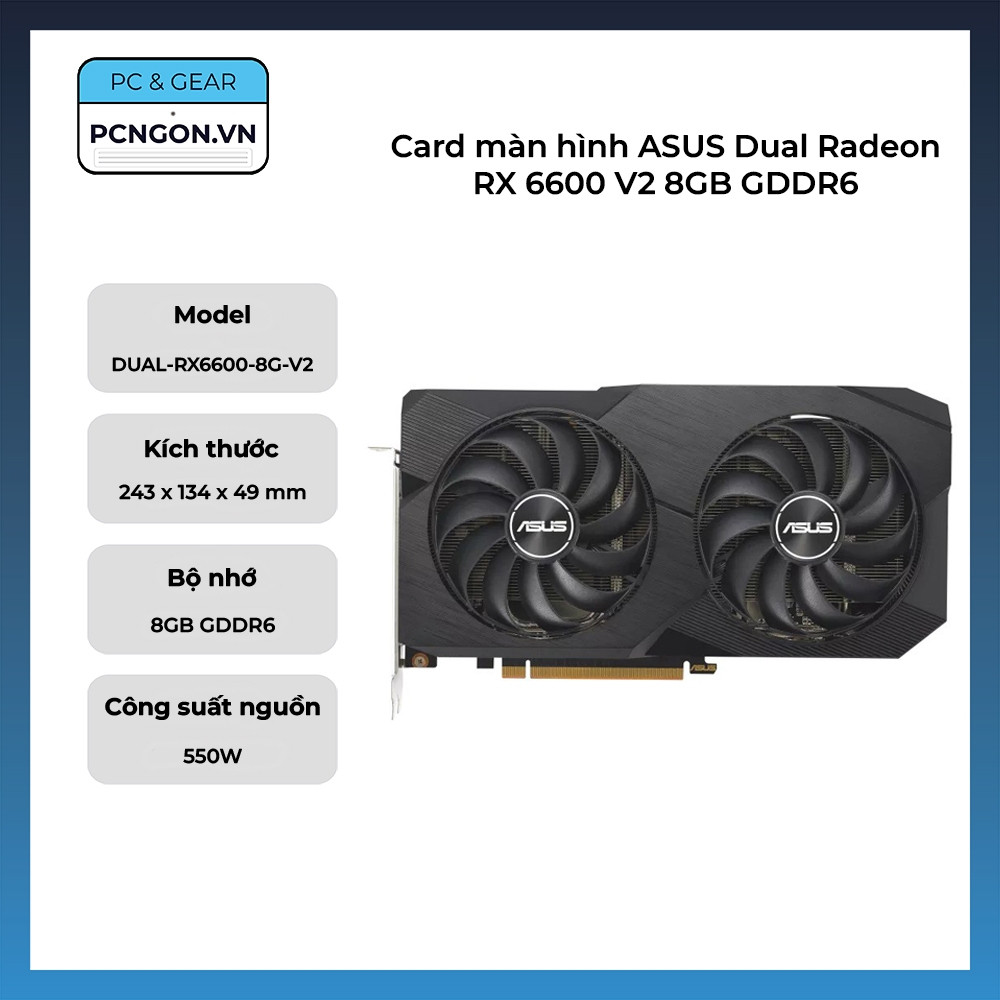 [PCNGON] Card màn hình ASUS Dual Radeon RX 6600 V2 8GB GDDR6