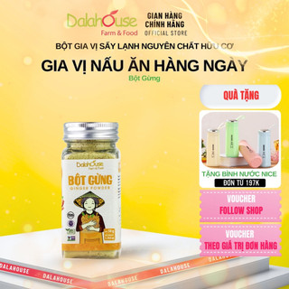 Bột Gừng Hữu Cơ Dalahouse 50g Công Nghệ Sấy Lạnh Tiêu Chuẩn Châu Âu