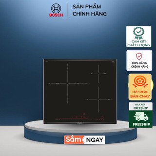 Bếp Từ Bosch PID675DC1E Series 8, 3 vùng nấu, cảm ứng nhanh nhạy, công suất cao - STHF