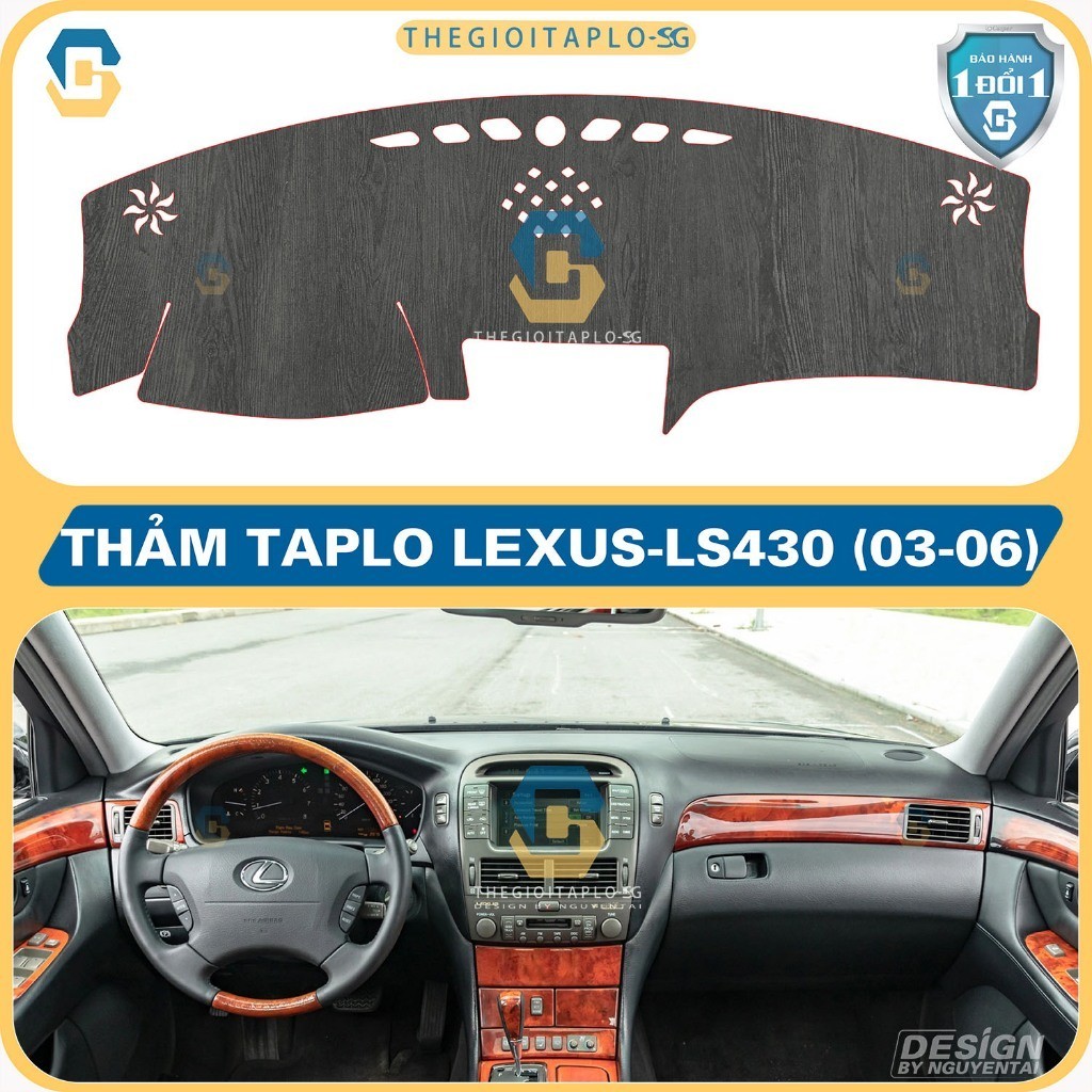 [LEXUS LS430 2003-2006] Thảm taplo oto da Nano Blockers UV, 3D Flare, Nhung lông tuyết viền Ziczac c