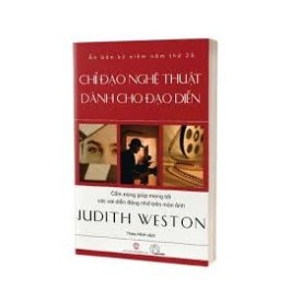 Sách - Chỉ đạo nghệ thuật dành cho đạo diễn (Judith Weston) - BHT