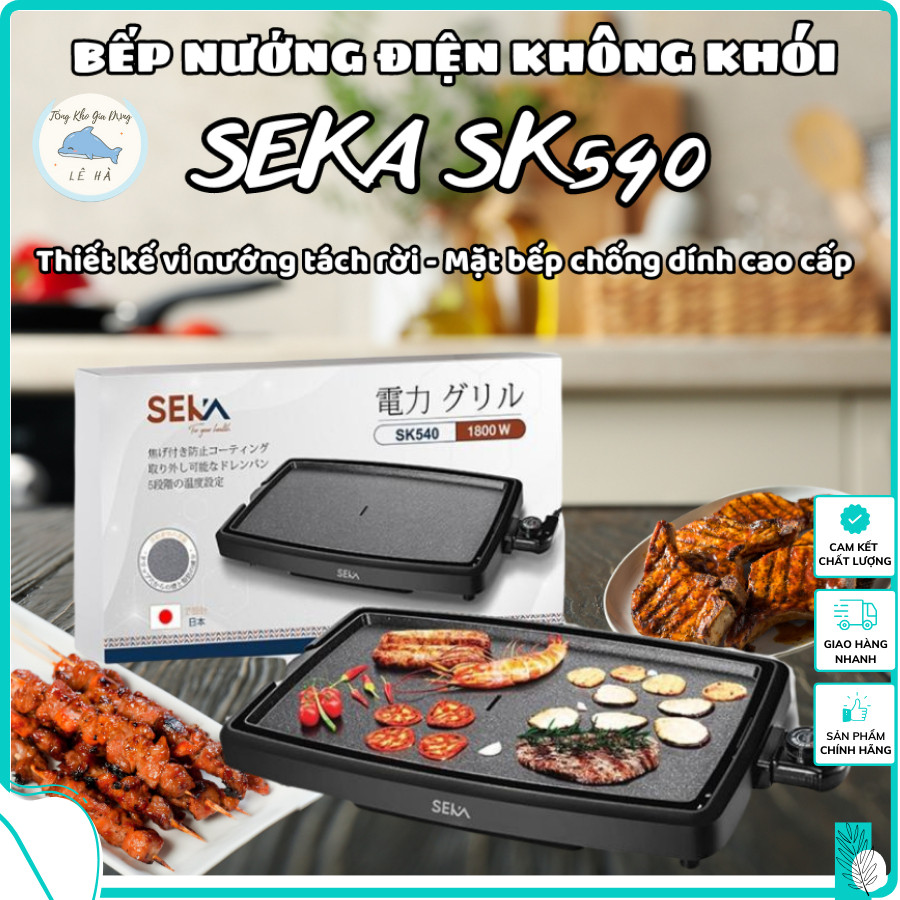 Bếp Điện Nướng Seka SK540 - Bếp Nướng Không Khói, Khay Tháo Rời, Dễ Dàng Vệ Sinh - Tổng Kho Gia Dung Lê Hà
