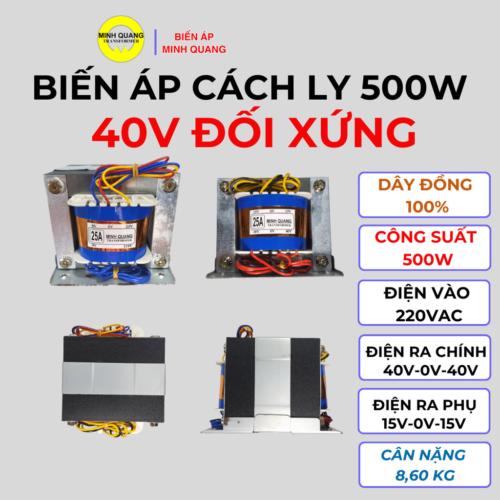 Biến Áp Cách Ly 500W 40V đối xứng, Điện vào 220V AC, Ra (40V 0V 40V)AC, Đồng 100%, Công Suất  500W