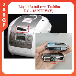 Lẫy khoá nắp nồi cơm điện Toshiba model RC-18NTFV
