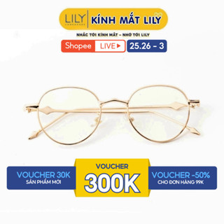 Kính cận nam nữ Lily Eyewear chất liệu kim loại cứng cáp thanh mảnh nhẹ mũi mắt tròn giả cận thời trang 7584