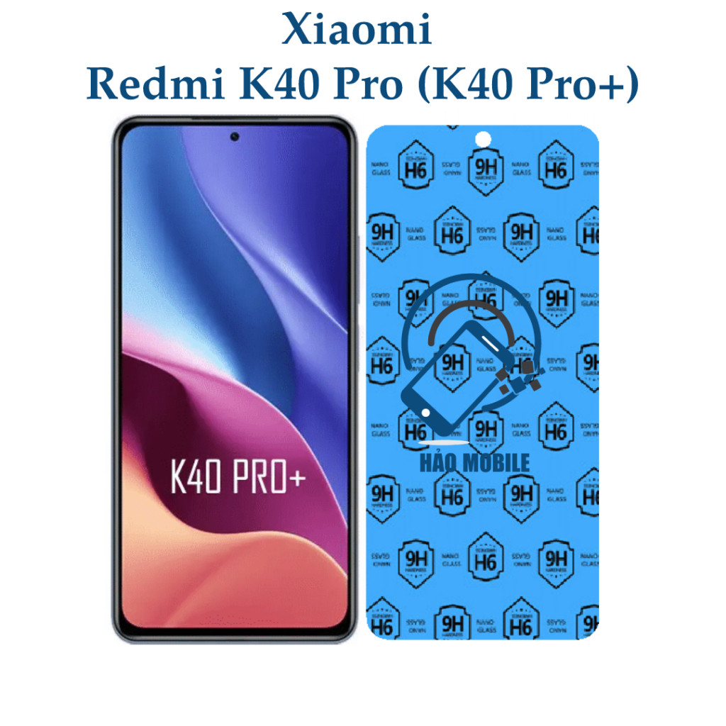 Dán cường lực dẻo nano Xiaomi Redmi K40 Pro (K40 Pro+)