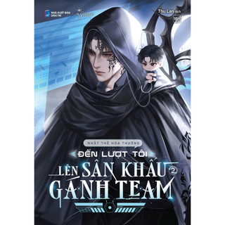 Sách - Đến Lượt Tôi Lên Sân Khấu Gánh Team (Tập 2) - SAZ
