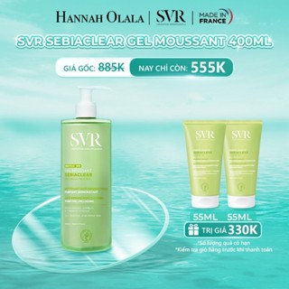 [HANNAH OLALA x SVR] Gel rửa mặt không có xà phòng, làm sạch, loại bỏ tế bào da chết SVR SEBIACLEAR GEL MOUSSANT 400ml