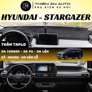 Thảm Taplo HYUNDAI STARGAZER, Lớp Silicon Trống Trượt, Thảm Taplo Ô Tô Cách Nhiệt, Chất Liệu Da, Nhung, THIÊN ÂN AUTO