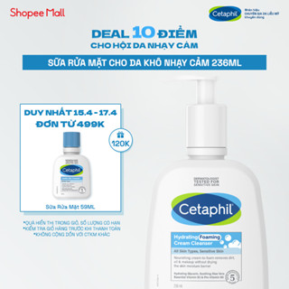 Sữa Rửa Mặt Tạo Bọt Dịu Lành Cho Da Nhạy Cảm Cetaphil Hydrating Foaming Cream Cleanser 236ml