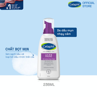 Sữa rửa mặt tạo bọt mịn dịu lành cho da dầu mụn nhạy cảm CETAPHIL PRO ACNE PRONE/OIL CONTROL FOAM WASH