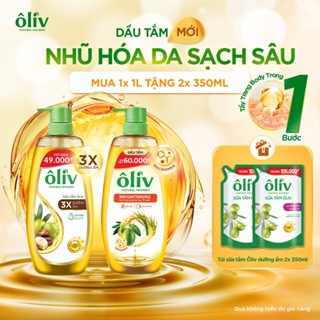 [MUA 1 TẶNG 2] Dầu Tắm Ôliv 3X Dưỡng Sáng Da 1L/ Dưỡng Ẩm 1L + Tặng 2 Túi Sữa Tắm/Dầu Gội Oliv Dưỡng Ẩm Sáng Da 350MLx2