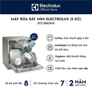 Free giao lắp - Máy Rửa Bát Mini Electrolux 8 bộ EFC3862MS, tự động mở cửa, sấy khô, tự vệ sinh máy