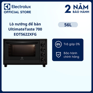 Chỉ giao miền nam - Lò nướng để bàn Electrolux UltimateTaste 700 56L - EOT5622XFG - Chức năng AirFry 4 trong 1