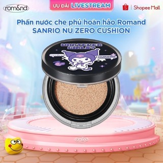 [Rom&nd X SANRIO X KOL] Phấn Nước Che Phủ Hoàn Hảo Romand NU ZERO CUSHION