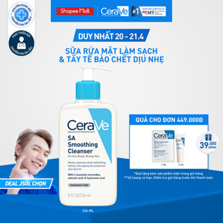 Sữa rửa mặt làm sạch & tẩy tế bào chết dịu nhẹ CeraVe SA Smoothing Cleanser 236ml