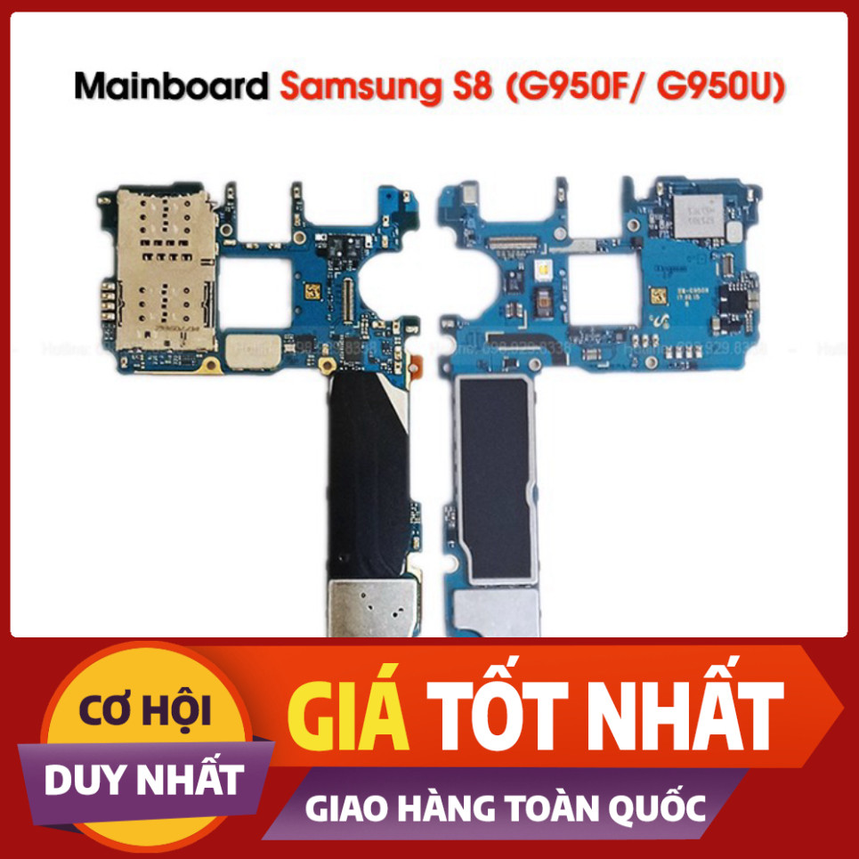 Main Board SAMSUNG Galaxy S8 ( G950U / G950N / G950D/J / G950F ) Zin tháo máy Chính hãng LKDM