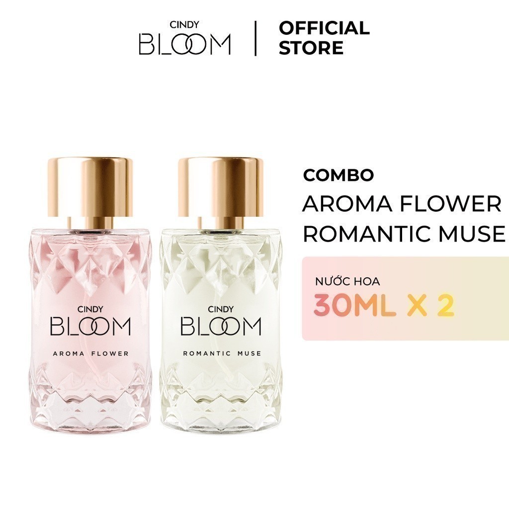 Combo 2 Nước Hoa CINDY BLOOM Aroma Flower + Romantic Muse 30ml/chai