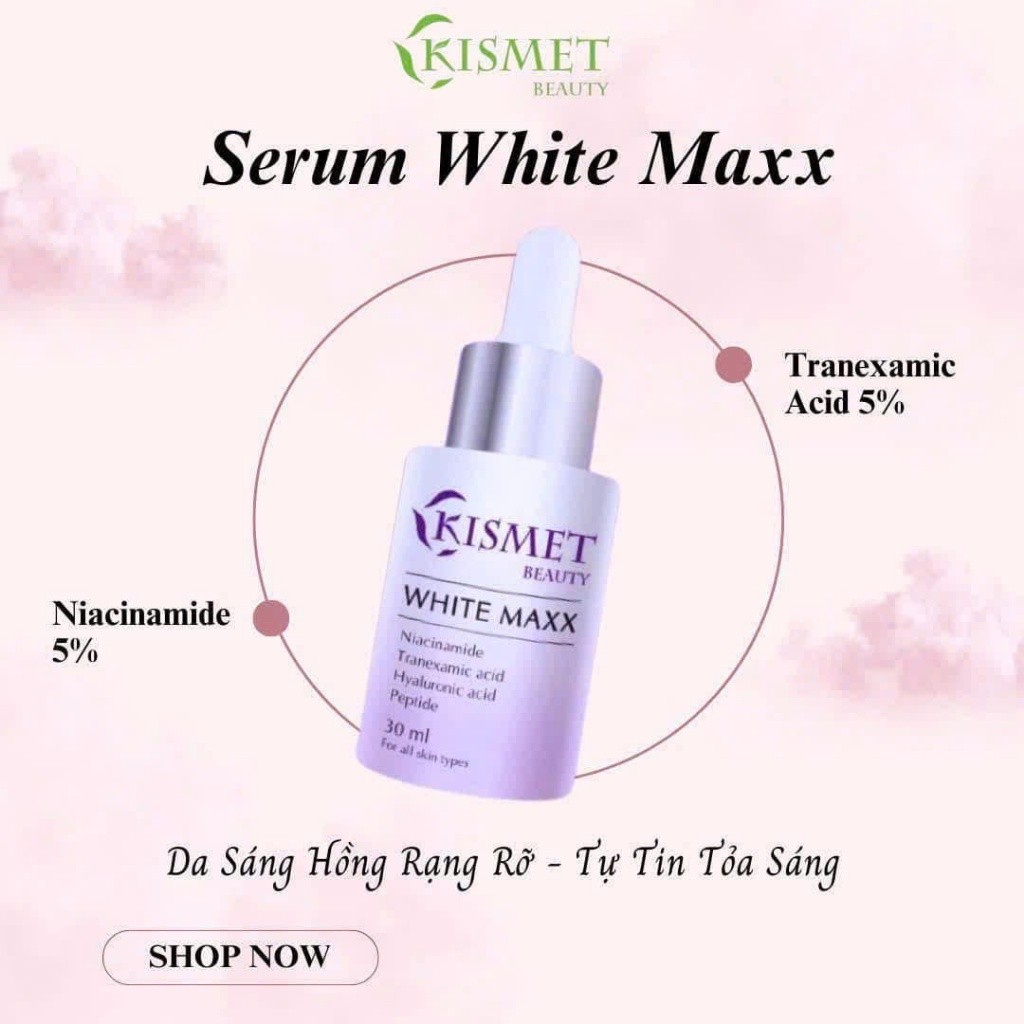 [Công ty]  WHITE MAXX Kismet SERUM MỜ THÂM, TRẮNG SÁNG DA 30ml
