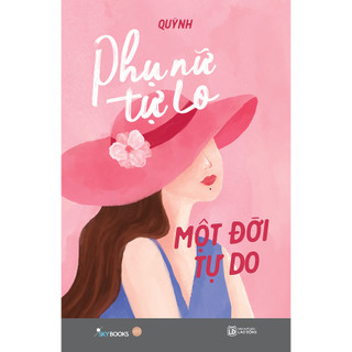 Sách - Phụ Nữ Tự Lo, Một Đời Tự Do