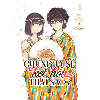 Sách - Chúng Ta Sẽ Kết Hôn Thật Sao? (Tập 4)