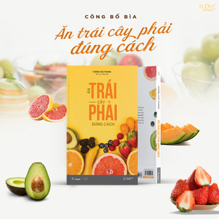 Sách - Ăn Trái Cây Phải Đúng Cách