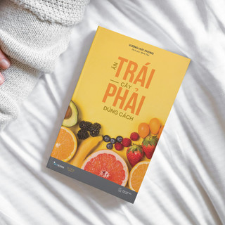 Sách - Ăn Trái Cây Phải Đúng Cách