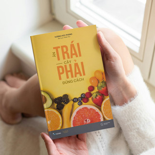 Sách - Ăn Trái Cây Phải Đúng Cách