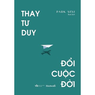 Sách - Thay Tư Duy, Đổi Cuộc Đời