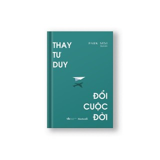 Sách - Thay Tư Duy, Đổi Cuộc Đời