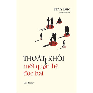 Sách - Thoát Khỏi Mối Quan Hệ Độc Hại