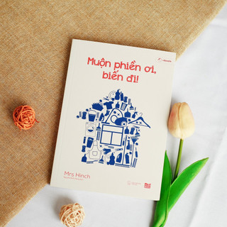 Sách - Muộn Phiền Ơi, Biến Đi!