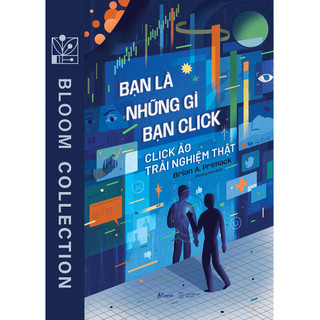 Sách - Bạn Là Những Gì Bạn Click