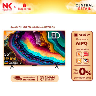 Google Tivi LED TCL 4K 55 inch 55P755 Pro
