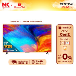 Google Tivi TCL LED 4K 55 inch 55P638