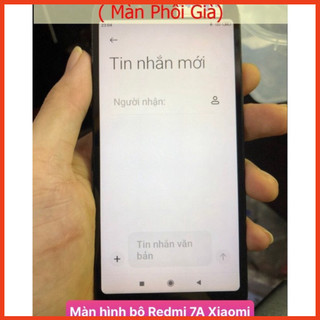 Màn hình bộ Redmi 7A Xiaomi (Màn phôi già)