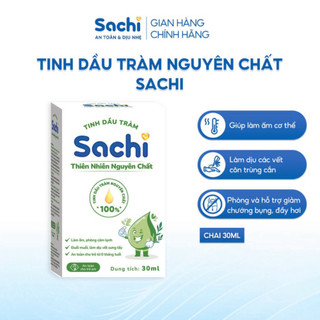 Tinh Dầu Tràm Nguyên Chất Sachi Giúp Giảm Chướng Bụng, Đầy Hơi, An Toàn Cho Trẻ Nhỏ 30ml