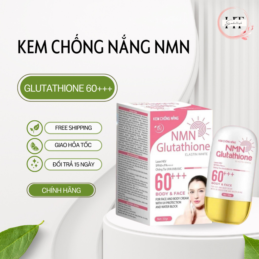 Kem Chống Nắng NMN Glutathione Elastin White SPF60+++ Chống Nắng Dưỡng Trắng Da, Giảm Thâm Sạm, Chốn