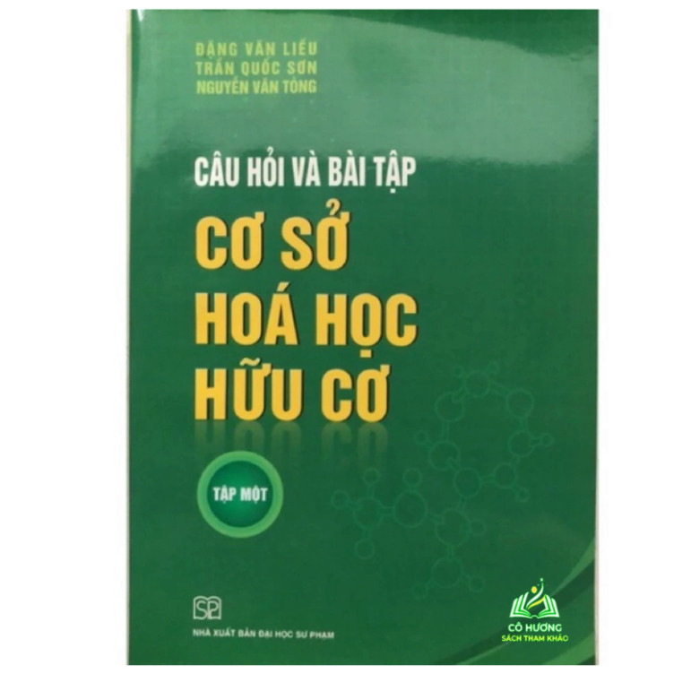 Sách - Câu Hỏi Và Bài Tập Cơ Sở Hoá Học Hữu Cơ (tập 1)